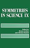 Symposium on Symmetries in Science IX (1996  Bregenz, Austria): Symmetries in Science IX