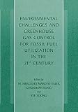 American Chemical Society Meeting 2001  San Diego, Calif.): Environmental Challenges and Greenhouse Gas Control for Fossil Fuel Utilization in the 21st Century