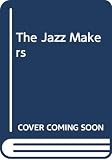 Shapiro, Nat, Ed: The Jazz Makers: Essays on the Greats of Jazz Shapiro, Nat, Ed: The Jazz Makers: Essays on the Greats of Jazz