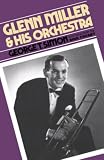 Simon, George Thomas: Glenn Miller and His Orchestra Simon, George Thomas: Glenn Miller and His Orchestra
