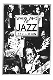 Chilton, John: Who's Who of Jazz: Storyville to Swing Street