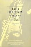 Armstrong, Louis: Satchmo: My Life in New Orleans Armstrong, Louis: Satchmo: My Life in New Orleans