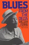 Ferris, William R.: Blues from the Delta Ferris, William R.: Blues from the Delta