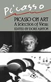 Picasso, Pablo: Picasso on Art: A Selection of Views Picasso, Pablo: Picasso on Art: A Selection of Views