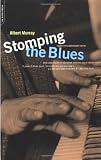 Murray, Albert: Stomping the Blues Murray, Albert: Stomping the Blues