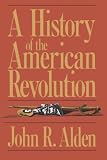 Alden, John R.: A History of the American Revolution Alden, John R.: A History of the American Revolution