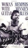 Garon, Paul: Woman With Guitar: Memphis Minnie's Blues Garon, Paul: Woman With Guitar: Memphis Minnie's Blues