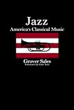 Sales, Grover: Jazz: America's Classical Music Sales, Grover: Jazz: America's Classical Music
