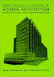Hitchcock, Henry-Russell: Modern Architecture: Romanticism and Reintegration