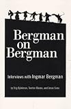Bjorkman, Stig: Bergman on Bergman: Interviews With Ingmar Bergman Bjorkman, Stig: Bergman on Bergman: Interviews With Ingmar Bergman