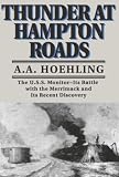 Hoehling, A. A.: Thunder at Hampton Roads