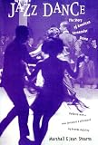 Stearns, Marshall Winslow: Jazz Dance: The Story of American Vernacular Dance Stearns, Marshall Winslow: Jazz Dance: The Story of American Vernacular Dance