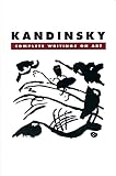Vergo, Peter: Kandinsky, Complete Writings on Art Vergo, Peter: Kandinsky, Complete Writings on Art