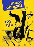 Chagall, Marc: My Life Chagall, Marc: My Life