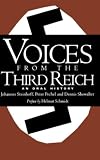 Showalter, Dennis: Voices from the Third Reich: An Oral History