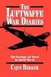 Bekker, Cajus: The Luftwaffe War Diaries: The German Air Force in World War II