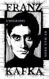 Brod, Max: Franz Kafka: A Biography Brod, Max: Franz Kafka: A Biography