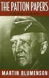 Blumenson, Martin: The Patton Papers 1940-1945 Blumenson, Martin: The Patton Papers 1940-1945