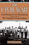 Henderson, G. F.: The Civil War: In the Writings of Colonel G. F. R. Henderson