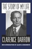 Darrow, Clarence: The Story of My Life Darrow, Clarence: The Story of My Life