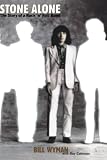 Coleman, Ray: Stone Alone: The Story of a Rock N Roll Band