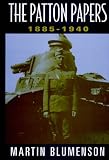 Blumenson, Martin: The Patton Papers, 1885-1940