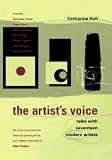 Kuh, Katharine: The Artist's Voice: Talks With Seventeen Modern Artists Kuh, Katharine: The Artist's Voice: Talks With Seventeen Modern Artists