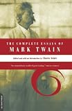 Neider, Charles: The Complete Essays of Mark Twain Neider, Charles: The Complete Essays of Mark Twain