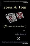 Leggett, John: Ross and Tom: Two American Tragedies Leggett, John: Ross and Tom: Two American Tragedies