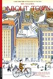 Yagoda, Ben: About Town: The New Yorker and the World It Made Yagoda, Ben: About Town: The New Yorker and the World It Made
