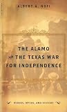 Nofi, Albert A.: The Alamo: And the Texas War for Independence September 30, 1835 to April 21, 1836 Heros, Myths and History Nofi, Albert A.: The Alamo: And the Texas War for Independence September 30, 1835 to April 21, 1836 Heros, Myths and History