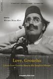 Marx Allen, Miriam: Love, Groucho: Letters from Groucho Marx to His Daughter Miriam