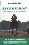 Nack, William: Secretariat: The Making of a Champion