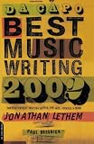 Lethem, Jonathan: Da Capo Best Music Writing 2002: The Year's Finest Writing on Rock, Pop, Jazz, Country & More Lethem, Jonathan: Da Capo Best Music Writing 2002: The Year's Finest Writing on Rock, Pop, Jazz, Country & More