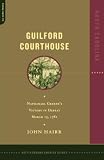 Haiir, John: Guilford Courthouse: Nathanael Greene's Victory in Defeat March 15, 1781 Haiir, John: Guilford Courthouse: Nathanael Greene's Victory in Defeat March 15, 1781