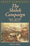 Martin, David G.: The Shiloh Campaign: March - April 2862 Martin, David G.: The Shiloh Campaign: March - April 2862