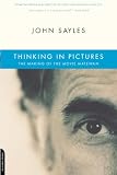 Sayles, John: Thinking in Pictures: The Making of the Movie Matewan