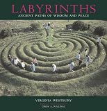 Westbury, Virdinia: Labyrinths: Ancient Paths of Wisdom and Peace