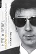 He's a Rebel: Phil Spector Rock and Rolls Legendary Producer