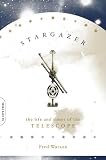 Watson, Fred: Stargazer: The Life And Times of the Telescope
