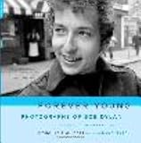 Forever Young: Photographs of Bob Dylan (0306815168) by Marsh, Dave Marsh, Dave: Forever Young: Photographs of Bob Dylan