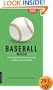 Baseball Field Guide: An In-Depth Illustrated Guide to the Complete Rules of Basebal