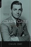 Bret, David: Clark Gable: Tormented Star