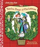 Golden Books Staff: The Twelve Days of Christmas : A Christmas Carol Golden Books Staff: The Twelve Days of Christmas : A Christmas Carol