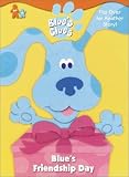 Golden Books Staff: Blue's Friendship Day/What's Blue Building? Golden Books Staff: Blue's Friendship Day/What's Blue Building?