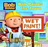 Capozzi, Suzy: Bob Paints the Town Capozzi, Suzy: Bob Paints the Town