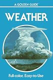 Zim, Herbert S.: Weather: Air Masses, Clouds, Rainfall, Storms, Weather Maps, Climate,