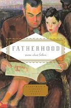 Fatherhood: poems about fathers (Everyman's&hellip;