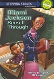 McKissack, Patricia: Miami Sees It Through