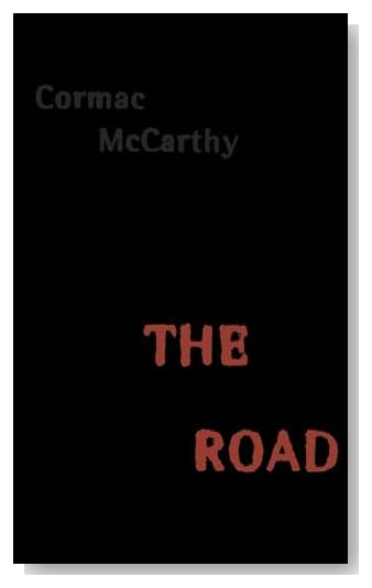 The Road by Cormac McCarthy
